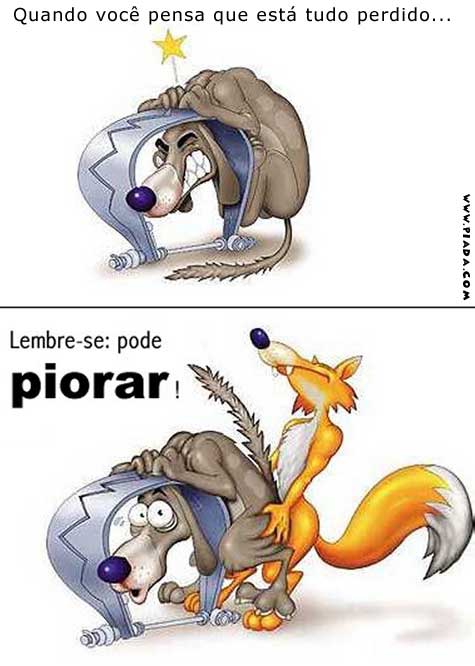 Tudo pode piorar